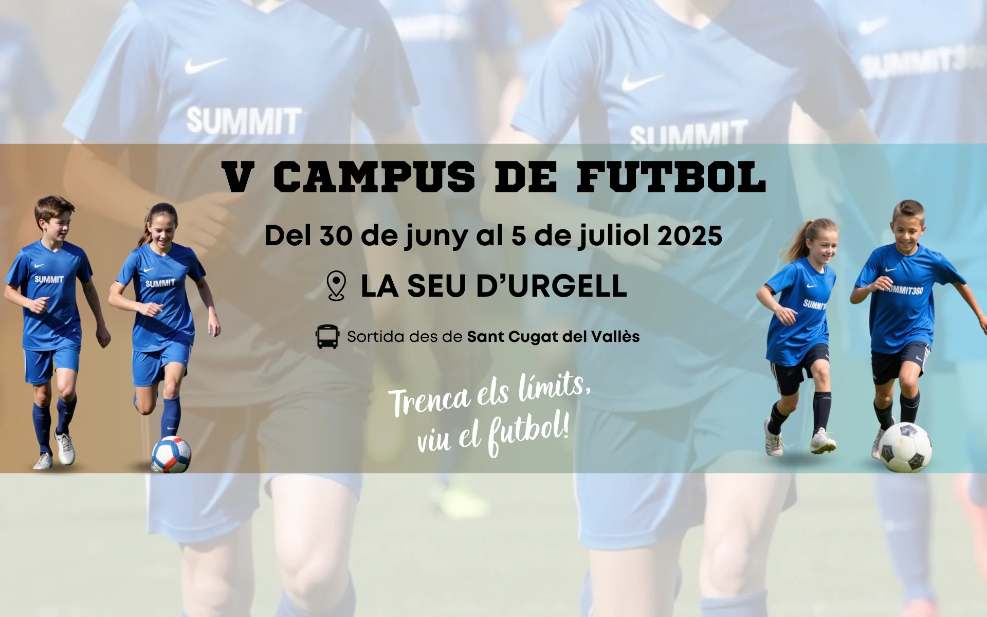 Cartell del V Campus de futbol: del 30 de juny al 5 de juliol a La Seu d'Urgell